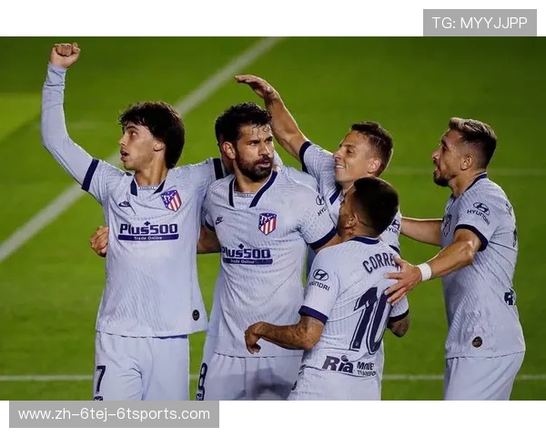 马德里竞技凭借稳固防守打法冲击顶级荣誉实现夺冠梦想